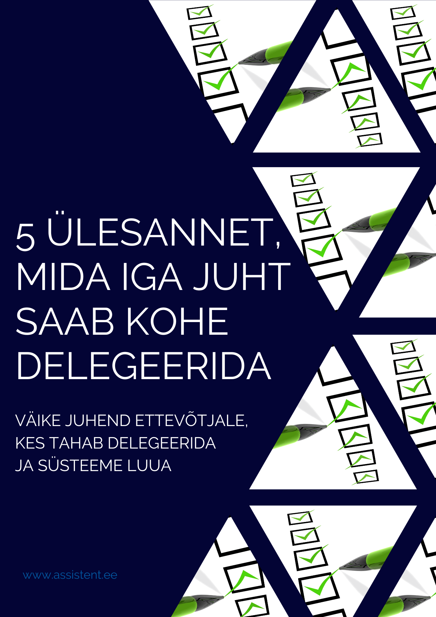 Mini-PDF Check-list 5 ulesannet, mida iga ettevotja saab kohe delegeerida - Virtuaalassistent - info@assistent.ee